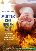 Mütter der Neuen Zeit - 