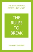 Cover-Bild zum Titel 'The Rules to Break: A personal code for living your life, your way (Richard Templar's Rules)' von 'Richard Templar'