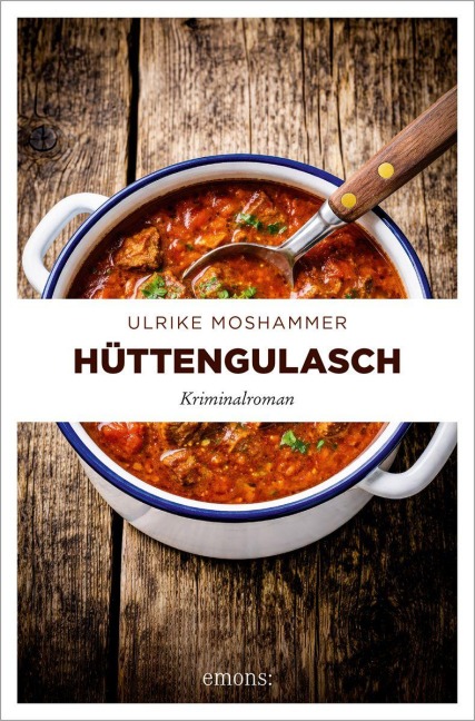 Hüttengulasch - Ulrike Moshammer