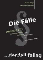 Die Fälle. Strafrecht BT 1 - Thomas Dräger, Egbert Rumpf-Rometsch