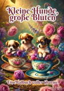 Cover-Bild zum Titel 'Kleine Hunde, große Blüten' von 'Fabian Kluge'