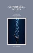 Cover-Bild zum Titel 'Geronnenes Wissen' von 'Frank Kralemann'
