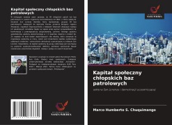 Cover-Bild zum Titel 'Kapita¿ spo¿eczny ch¿opskich baz patrolowych' von 'Marco Humberto S. Chuquimango'