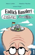 Cover-Bild zum Titel 'Endlich Kanzler!' von 'Fabian Lichter, Sebastian Maschuw'