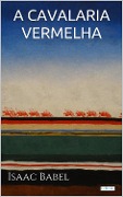 Cover-Bild zum Titel 'A CAVALARIA VERMELHA' von 'Isaac Babel'