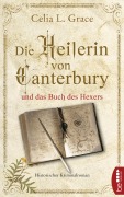 Cover-Bild zum Titel 'Die Heilerin von Canterbury und das Buch des Hexers' von 'Celia L. Grace'