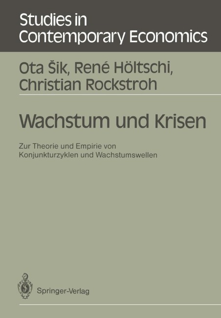 Wachstum und Krisen - Ota Sik, Christian Rockstroh, Rene Höltschi