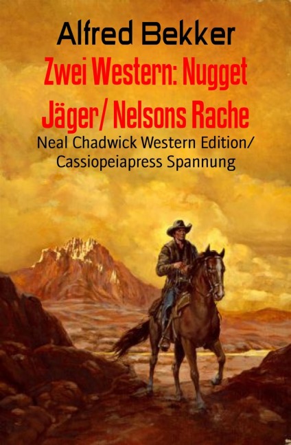 Zwei Western: Nugget Jäger/ Nelsons Rache - Alfred Bekker