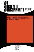Cover-Bild zum Titel 'You . . . Your Health . . . Your Community' von 'Sonya Leff'