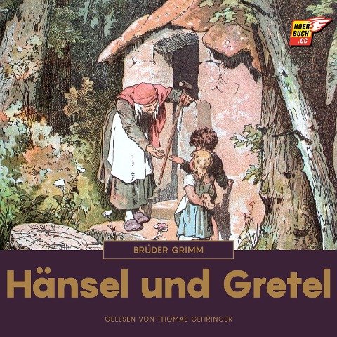 Hänsel und Gretel - Brüder Grimm