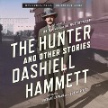 Cover-Bild zum Titel 'The Hunter and Other Stories Lib/E' von 'Dashiell Hammett'