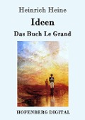 Cover-Bild zum Titel 'Ideen. Das Buch Le Grand' von 'Heinrich Heine'