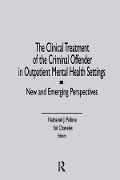 Cover-Bild zum Titel 'The Clinical Treatment of the Criminal Offender in Outpatient Mental Health Settings' von 'Letitia C Pallone'