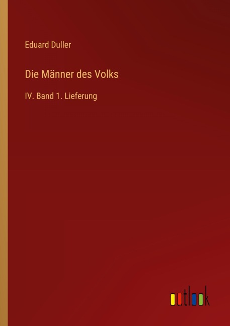 Die Männer des Volks - Eduard Duller