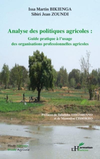 Analyse des politiques agricoles - guide pratique a l'usage - 
