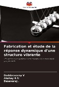 Cover-Bild zum Titel 'Fabrication et étude de la réponse dynamique d'une structure vibrante' von 'Doddaswamy V, Akshay R N, Basavaraj'