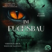 Cover-Bild zum Titel 'Im Fuchsbau - Versteck dich, wenn du kannst!' von 'Lucie Flebbe'