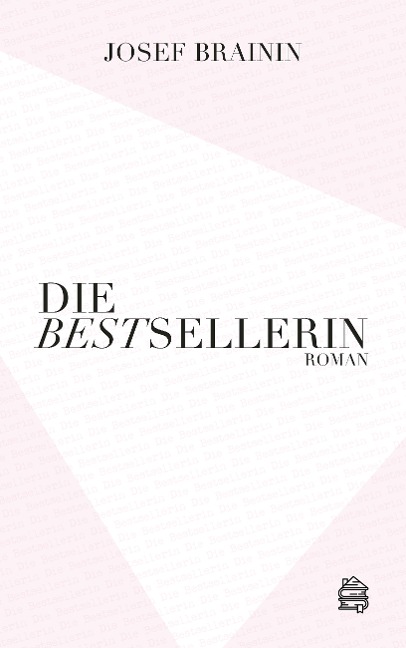 Die Bestsellerin - Josef Brainin