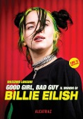 Cover-Bild zum Titel 'Good girl, bad guy. Il mondo di Billie Eilish' von 'Massimo Longoni'