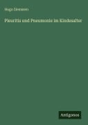Cover-Bild zum Titel 'Pleuritis und Pneumonie im Kindesalter' von 'Hugo Ziemssen'
