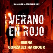 Cover-Bild zum Titel 'Verano en rojo' von 'Berna González Harbour'