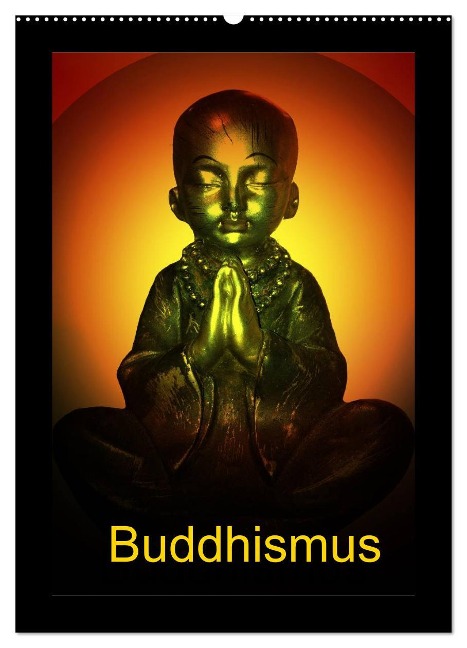 Buddhismus (Wandkalender 2025 DIN A2 hoch), CALVENDO Monatskalender - Julia Axon Und Claudia Burlager