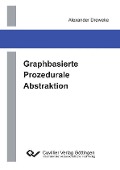 Cover-Bild zum Titel 'Graphbasierte Prozedurale Abstraktion' von ''