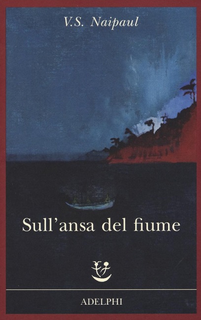 Sull'ansa del fiume - Vidiadhar S. Naipaul