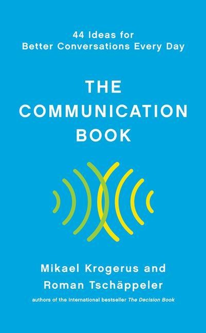 The Communication Book - Mikael Krogerus, Roman Tschäppeler