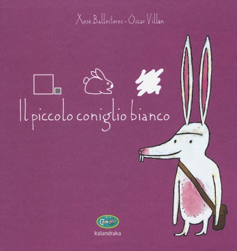 Il piccolo coniglio bianco - Xosé Ballesteros, Óscar Villán