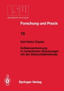 Cover-Bild zum Titel 'Kollisionserkennung in numerischen Steuerungen mit der Distanzfeldmethode' von 'Karl-Heinz Kayser'