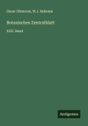 Cover-Bild zum Titel 'Botanisches Zentralblatt' von 'Oscar Uhlworm, W. J. Behrens'