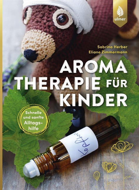 Aromatherapie für Kinder - Sabrina Herber, Eliane Zimmermann