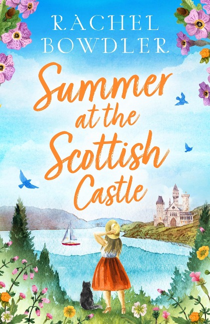 Summer at the Scottish Castle - Rachel Bowdler