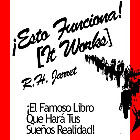 ¡Esto funciona! [It Works] - R. H. Jarrett