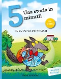 Cover-Bild zum Titel 'Il lupo va in prima B. Stampatello maiuscolo' von 'Giuditta Campello'