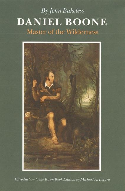 Daniel Boone - John Bakeless