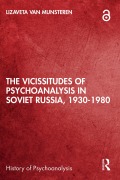 Cover-Bild zum Titel 'The Vicissitudes of Psychoanalysis in Soviet Russia, 1930-1980' von 'Lizaveta van Munsteren'