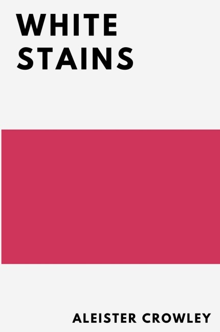 White Stains - Aleister Crowley
