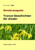 20 Trance-Geschichten für Kinder - Volker Friebel