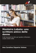Cover-Bild zum Titel 'Monteiro Lobato: uno scrittore amico delle donne' von 'Ana Carolina Siqueira Veloso'