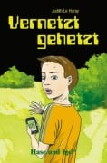 Cover-Bild zum Titel 'Vernetzt gehetzt. Schulausgabe' von 'Judith Le Huray'