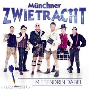 Mittendrin dabei - Münchner Zwietracht