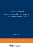 Cover-Bild zum Titel 'Denkwürdigkeiten von Heinrich und Amalie von Beguelin aus den Jahren 1807-1813 nebst Briefen von Gneisenau und Hardenberg' von 'Na Ernst'