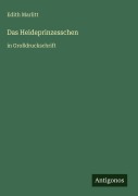 Cover-Bild zum Titel 'Das Heideprinzesschen' von 'Edith Marlitt'