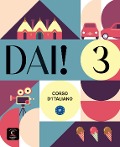 Cover-Bild zum Titel 'Dai! 3 B1. Libro dello studente e degli esercizi con audio e video' von ''
