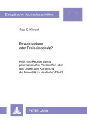 Cover-Bild zum Titel 'Bevormundung oder Freiheitsschutz?' von 'Paul Kristian Klimpel'