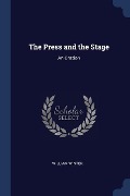 Cover-Bild zum Titel 'The Press and the Stage: An Oration' von 'William Winter'