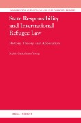 Cover-Bild zum Titel 'State Responsibility and International Refugee Law' von 'Sophie Capicchiano Young'