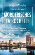 Cover-Bild zum Titel 'Mörderisches La Rochelle' von 'Jean-Claude Vinet'